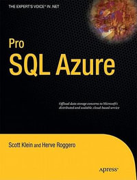Pro SQL Azure : Expert's Voice in .NET - Herve Roggero