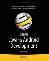 Learn Java for Android Development : APRESSPOD - Jeff Friesen