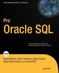Pro Oracle SQL : Expert's Voice in Oracle - Jared Still