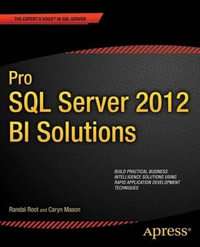 Pro SQL Server 2012 BI Solutions : Expert's Voice in SQL Server - Caryn Mason