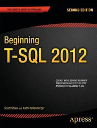 Beginning T-SQL 2012 : Expert's Voice in Databases - Kathi Kellenberger