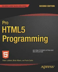 Pro HTML5 Programming : Powerful APIs for Richer Internet Application Development - Peter Lubbers