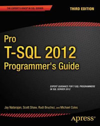 Pro T-SQL 2012 Programmer's Guide : Expert's Voice in SQL Server - Michael Coles