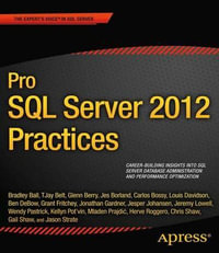 Pro SQL Server 2012 Practices : Expert's Voice in SQL Server - Chris Shaw