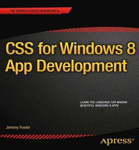 CSS for Windows 8 App Development : Expert's Voice in Windows 8 - Jeremy Foster