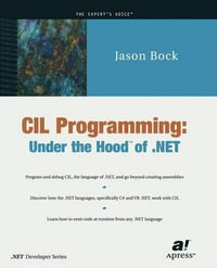 CIL Programming : Under the Hood of .NET - Jason Bock