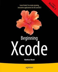 Beginning Xcode - Matthew Knott