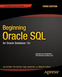 Beginning Oracle SQL : For Oracle Database 12c - Tim Gorman
