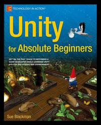 Unity for Absolute Beginners : For Absolute Beginners - Jenny Wang