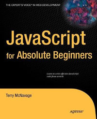 JavaScript for Absolute Beginners : Getting Started - Terry McNavage