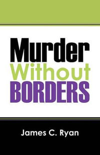 Murder Without Borders - James C. Ryan