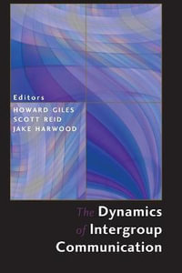 The Dynamics of Intergroup Communication : Language As Social Action - Howard Giles