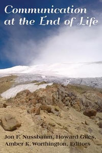 Communication at the End of Life : Lifespan Communication - Amber Worthington