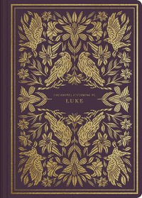 ESV Illuminated Scripture Journal : Luke (Paperback) - Crossway