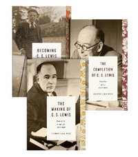 Becoming C. S. Lewis by Harry Lee Poe | 9781433587009 | Booktopia