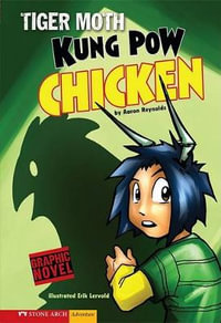 Kung POW Chicken : Tiger Moth (Graphic Sparks) - Aaron Reynolds