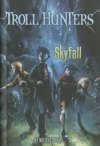 Skyfall : Troll Hunters - Michael Dahl