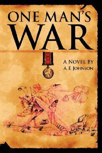 One Man's War - A. E. Johnson