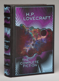 H.P. Lovecraft : The Complete Fiction : Barnes & Noble Leatherbound Classic Collection - H.P. Lovecraft