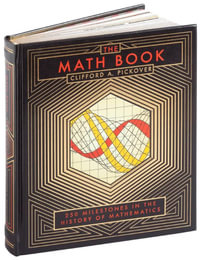 The Math Book : 250 Milestones in the History of Mathematics - Clifford A. Pickover