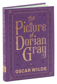 The Picture of Dorian Gray : Barnes & Noble Flexibound Editions - Oscar Wilde
