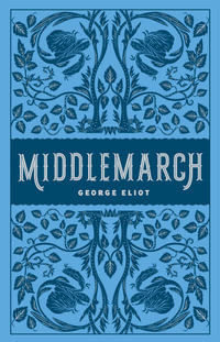 Middlemarch : Barnes & Noble Collectible Editions - George Eliot