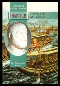 Themistocles : Defender of Greece - Ian Morris