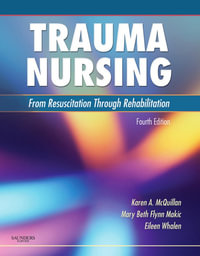 Trauma Nursing E-Book : Trauma Nursing E-Book - Karen A. McQuillan