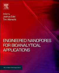 Engineered Nanopores for Bioanalytical Applications : Micro and Nano Technologies - Tim Albrecht