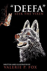 Deefa : Seek the Vixen - Valerie P. Fox