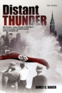 Distant Thunder : The Novel - James C. Baker