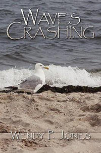 Waves Crashing - Wendy P. Jones