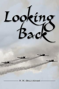 Looking Back - H. H. (Bill) Adams