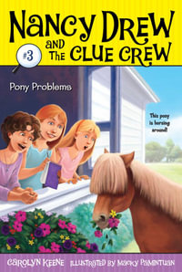 Pony Problems : Nancy Drew and the Clue Crew - Carolyn Keene