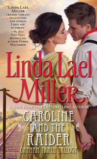 Caroline And The Raider : Orphan Train : Book 3 - Linda Lael Miller