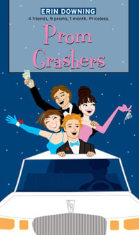 Prom Crashers : The Romantic Comedies - Erin Downing