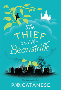 The Thief and the Beanstalk : A Further Tales Adventure - P. W. Catanese