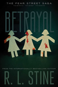 The Betrayal : Fear Street Saga - R.L. Stine
