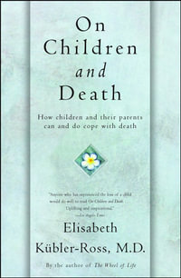 On Children and Death - Elisabeth Kübler-Ross