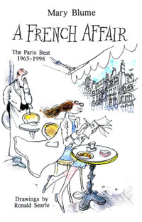 A French Affair : The Paris Beat, 1965-1998 - Mary Blume