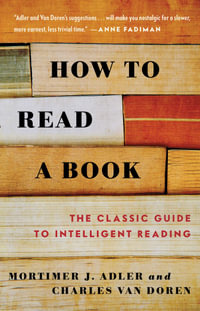 How to Read a Book - Mortimer J. Adler