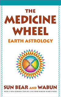 The Medicine Wheel : Earth Astrology - Sun Bear