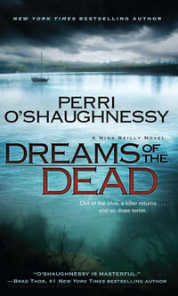 Dreams of the Dead - Perri O'Shaughnessy