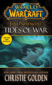 World of Warcraft: Jaina Proudmoore : Tides of War - Christie Golden