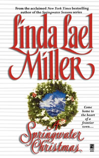 A Springwater Christmas : Springwater : Book 3 - Linda Lael Miller