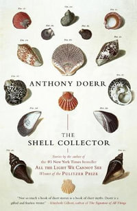 Shell Collector : Stories - Anthony Doerr