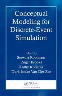 Conceptual Modeling for Discrete-Event Simulation - Stewart Robinson