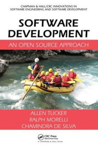 Software Development : An Open Source Approach - Allen Tucker