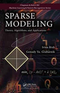 Sparse Modeling : Theory, Algorithms, and Applications - Genady Grabarnik