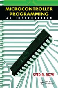 Microcontroller Programming : An Introduction - Syed R. Rizvi
